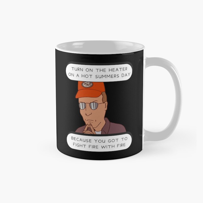 Fight Fire With Fire Dale Gribble Mug