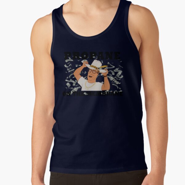 Hank Hill Propane On The Membrane Tank Top