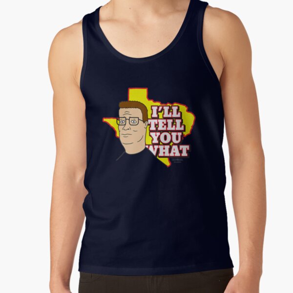 King Of The Hill I’ll Tell You What Tank Top - Image 5