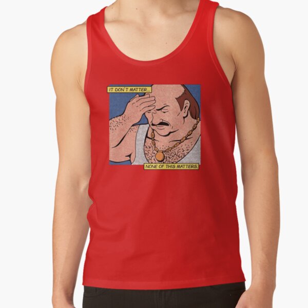 Carl It Don’t Matter None Of This Matters Tank Top - Image 5