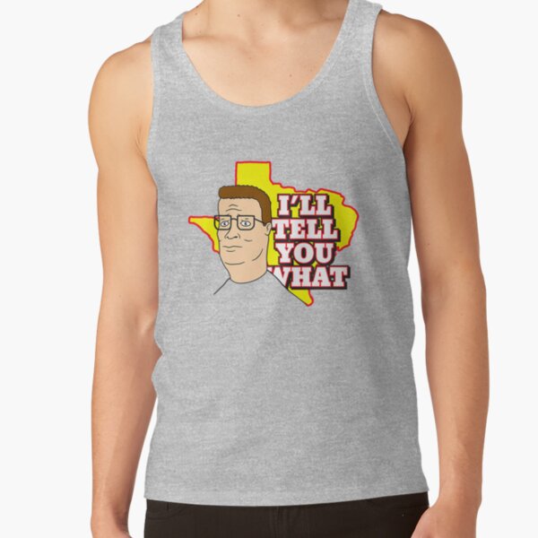 King Of The Hill I’ll Tell You What Tank Top - Image 3