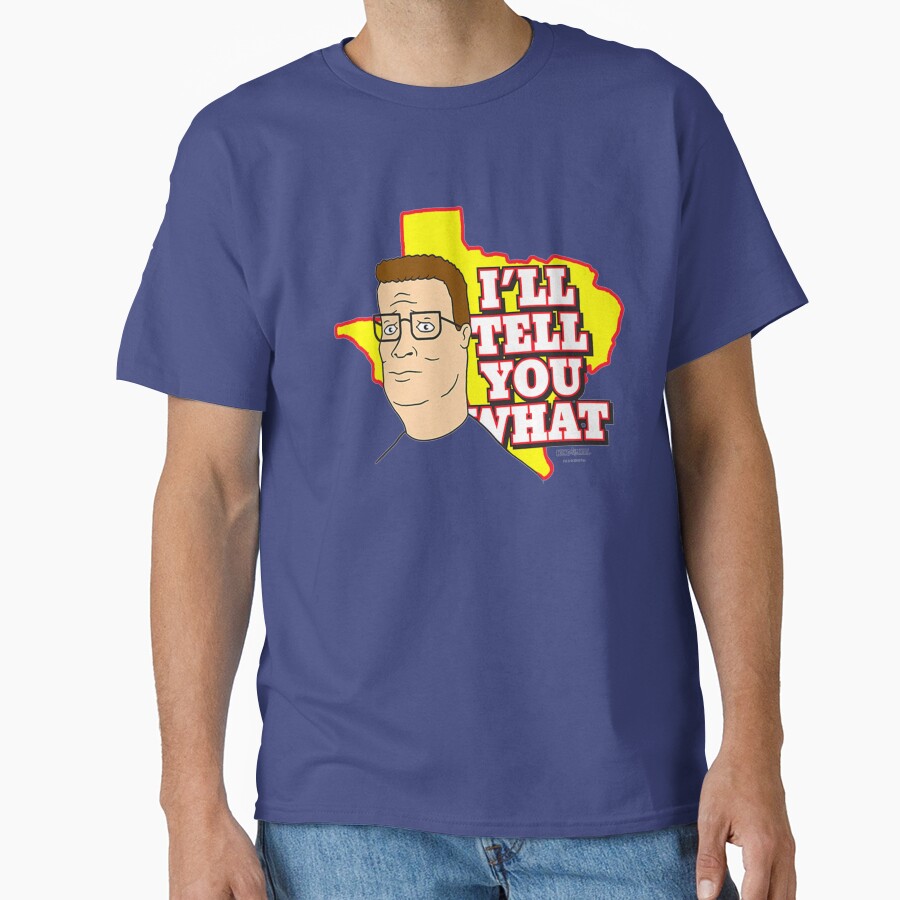 King Of The Hill I’ll Tell You What T-shirt - Image 4