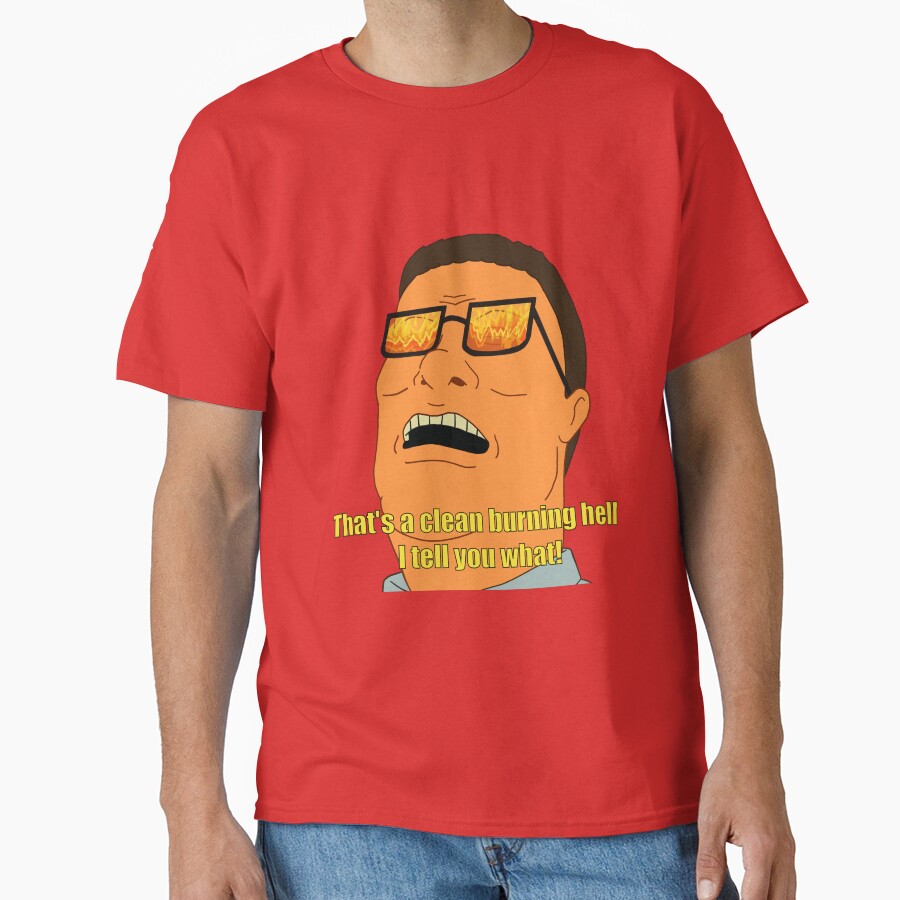 Clean Burning Hell Hank Hill T-shirt