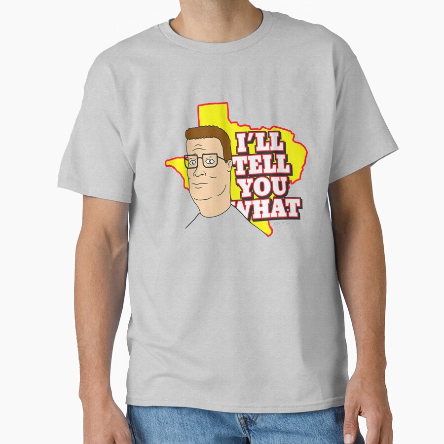 King Of The Hill I’ll Tell You What T-shirt - Image 3