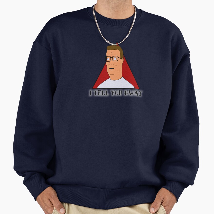 I Tell You Hwat Blind Hank Tattoo Style Sweatshirt - Image 5