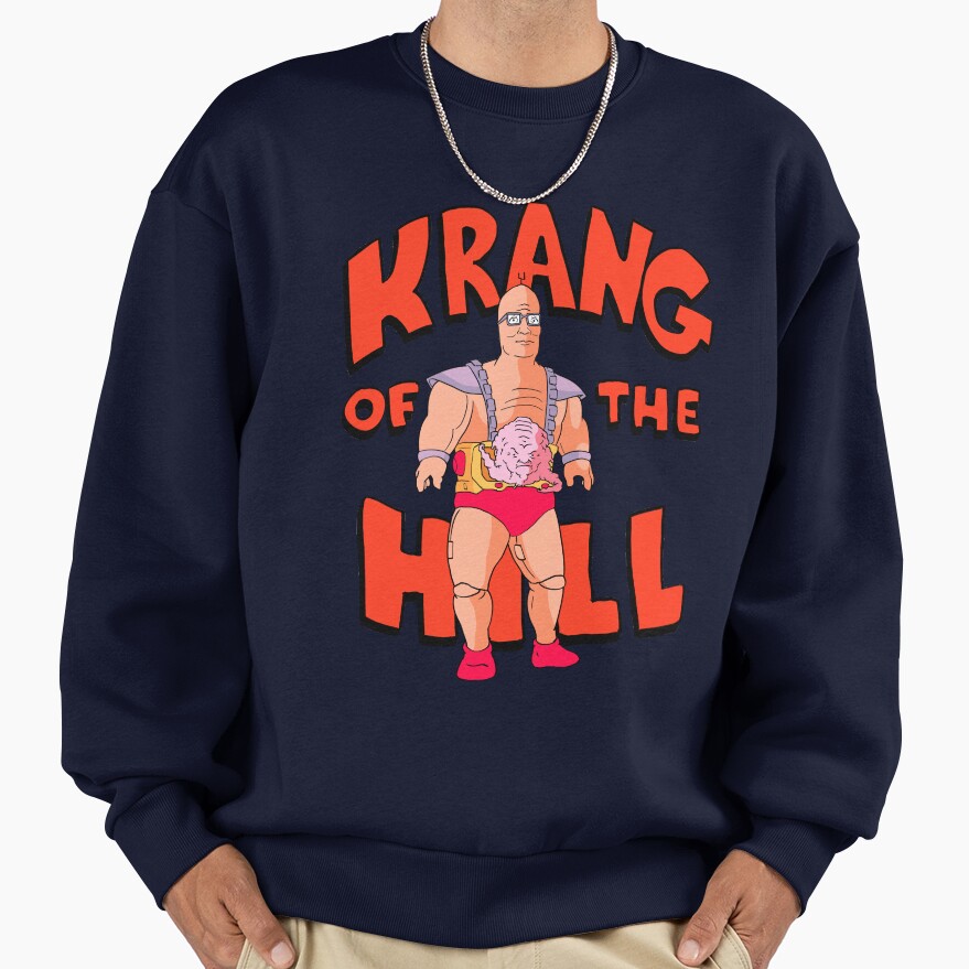 Krang Of The Hill Parody Sweatshirt - Image 5