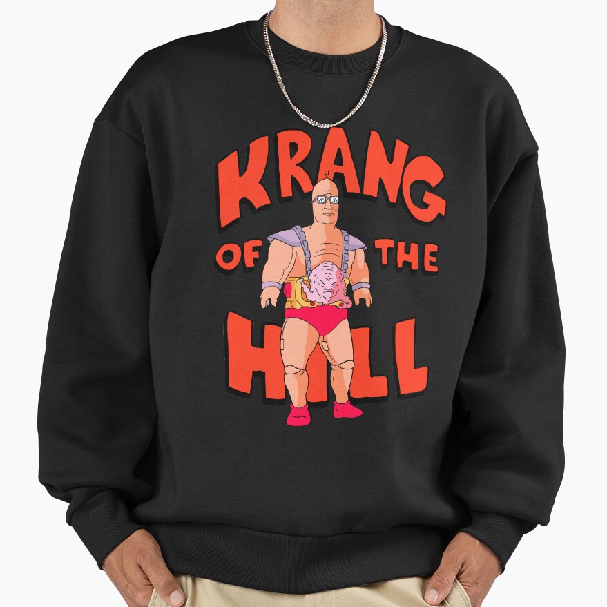 Krang Of The Hill Parody Sweatshirt - Image 2