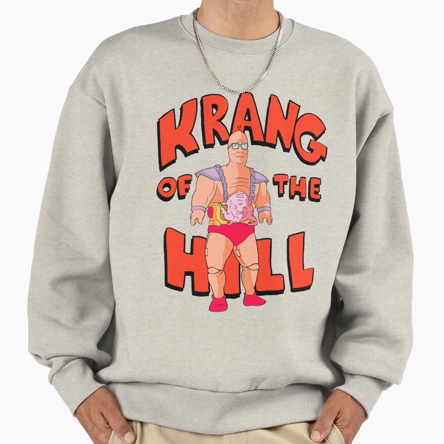 Krang Of The Hill Parody Sweatshirt - Image 3