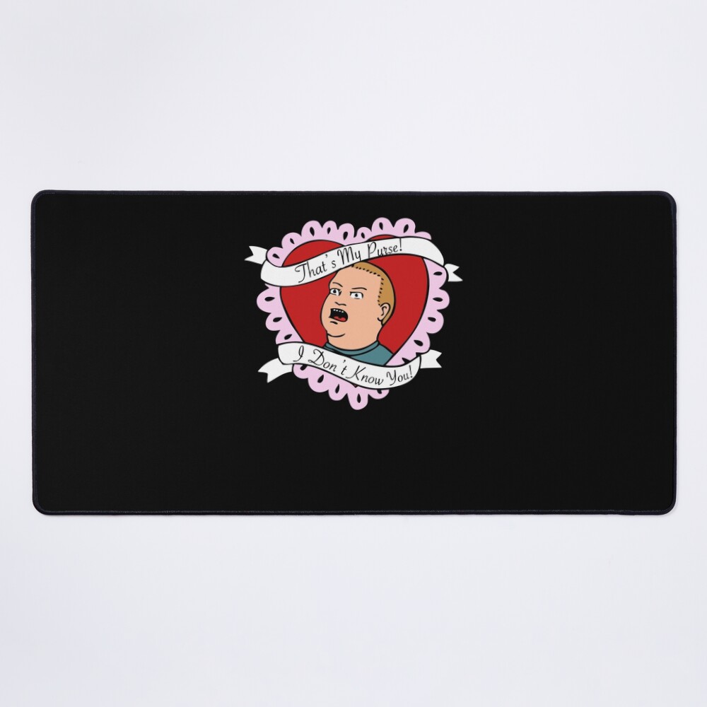 That’s My Purse I Don’t Know You Bobby Hill Mouse Pad
